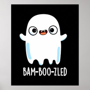 Póster Bam-boo-zled Funny Halloween Ghost Pun Dark BG
