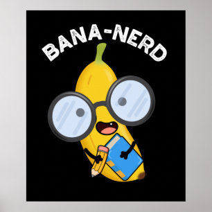Póster Bana-nerd Fruit Funny Nerd Pun Dark BG