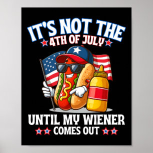 Póster Bandera estadounidense no es el 4 de julio hasta q