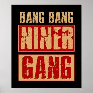 Póster Bang Bang Niner Gang