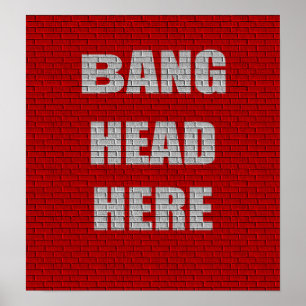 Póster Bang Head Here Office Humor poster pequeño