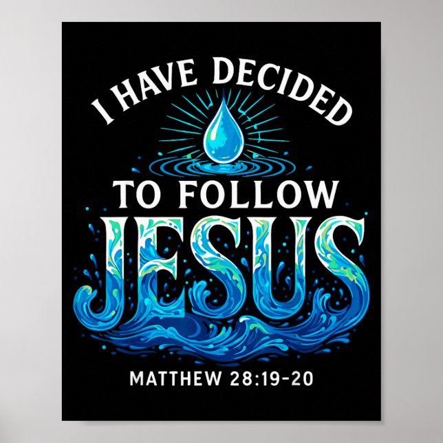 Póster Baptized I Have Decided To Follow Jesus Baptism  (Frente)