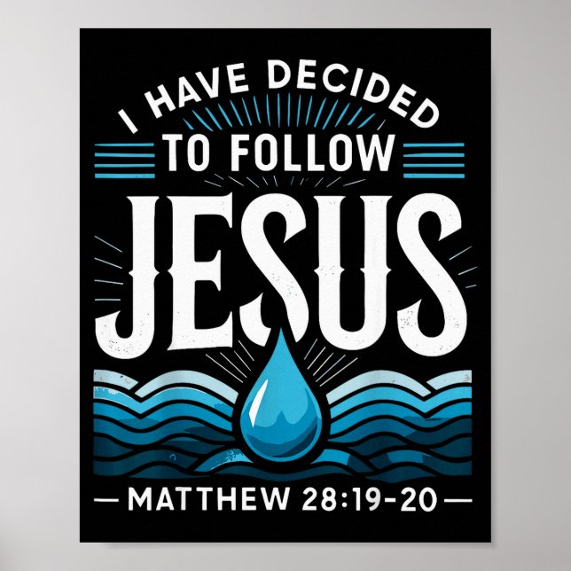 Póster Baptized I Have Decided To Follow Jesus Baptism  (Frente)