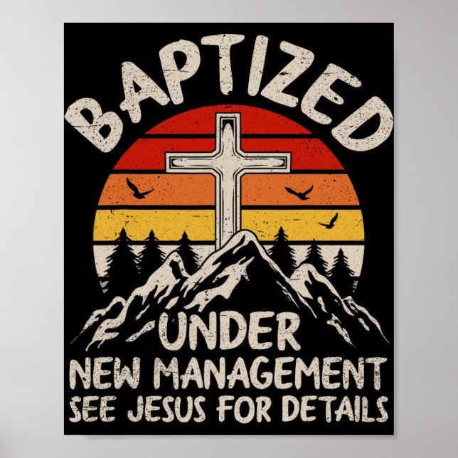 Póster Baptized Under New Management See Jesus Baptism Ch (Frente)