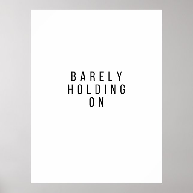 Póster Barely Holding On (Frente)