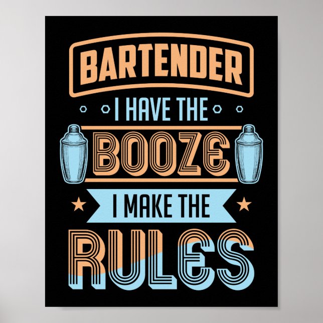 Póster Barman, Tengo El Booze Que Hago Las Reglas Diverti (Frente)