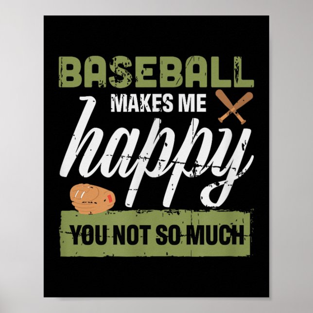 Póster Baseball Makes Me Happy You Not So Much Gift Baseb (Frente)