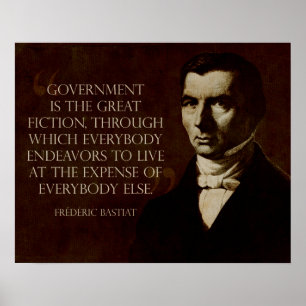 Póster Bastiat: El gobierno es la Gran Ficción