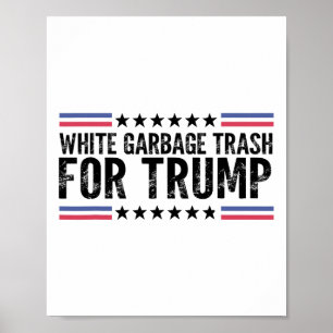 Póster Basura blanca para Trump vota por Presi