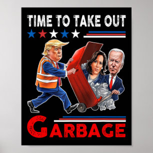 Póster Basura Graciosa Para Trump 2024 - Momento De Sacar