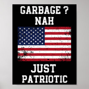 Póster Basura no es solamente basura patriótica orgullosa