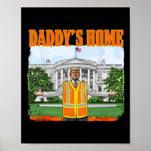 Póster Basura para la casa de Trump Funny Daddy's Trump P