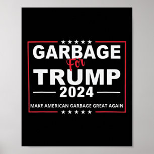 Póster Basura para Trump, hacer que la basura americana s