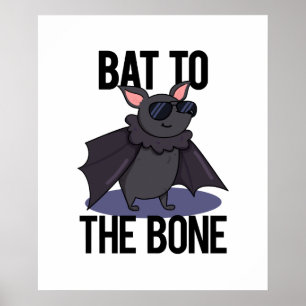 Póster Bat To The Bone Funny Animal Pun
