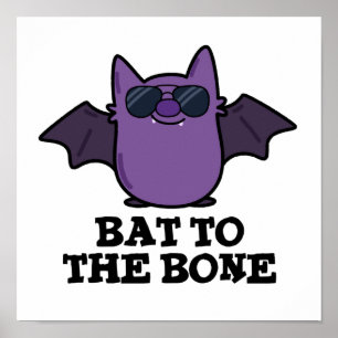 Póster Bat To The Bone Funny Animal Pun