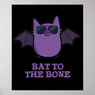 Póster Bat To The Bone Funny Animal Pun Dark BG