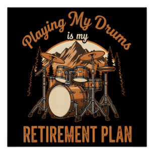 Póster Batería es mi plan de retiro Música de baterista