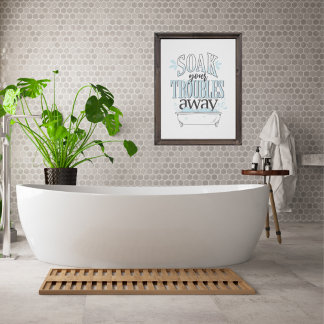 Póster Bathroom Wall Art - Soak Your Troubles Away