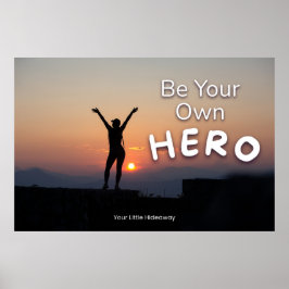 Póster "Be a Hero" Positive Quotation "Wall art & Poster"