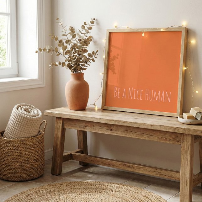 Póster Be a Nice Human Kindness Sayings Pink Orange (Subido por el creador)