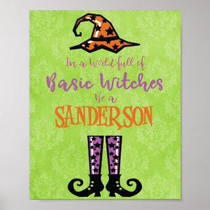 Póster Be a Sanderson in a World of Basic Witches