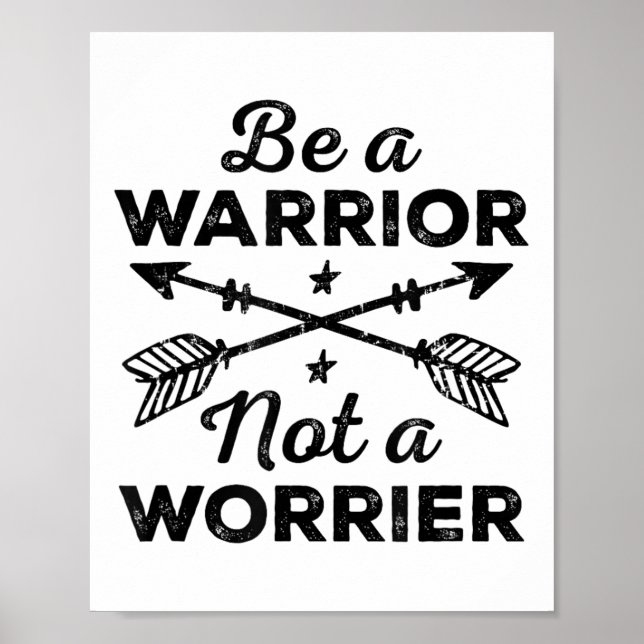 Póster Be A Warrior Not A Worrier Motivational Insrationa (Frente)