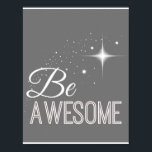 Póster Be Awesome Wall Art Print<br><div class="desc">Be Awesome Wall Art Print</div>