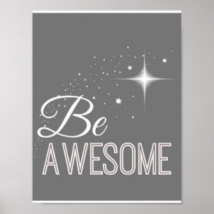 Póster Be Awesome Wall Art Print