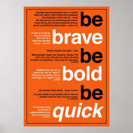 Póster Be Brave. Be Bold. Be Quick. Motivational Quotes