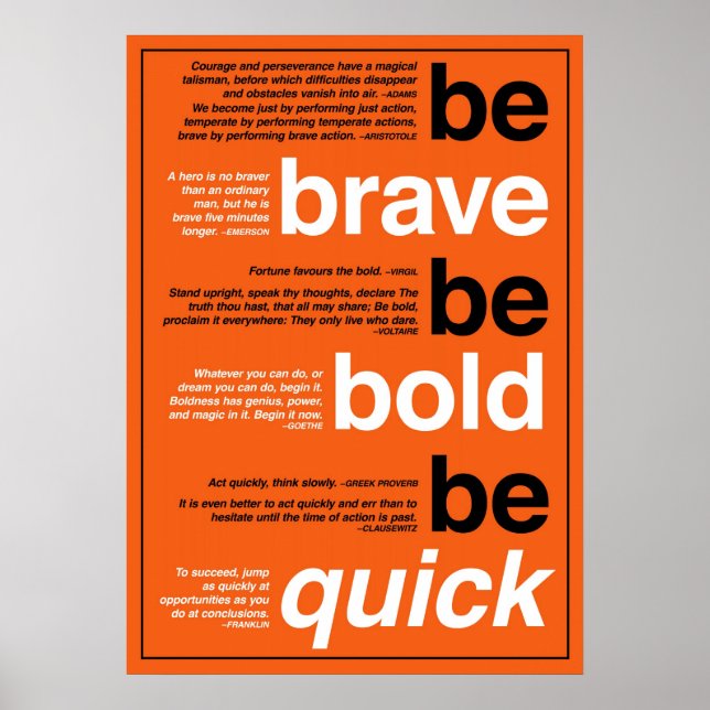 Póster Be Brave. Be Bold. Be Quick. Motivational Quotes (Frente)
