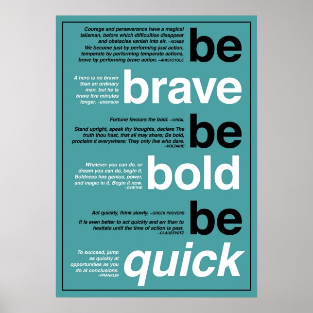 Póster Be Brave. Be Bold. Be Quick. Motivational Quotes (Frente)