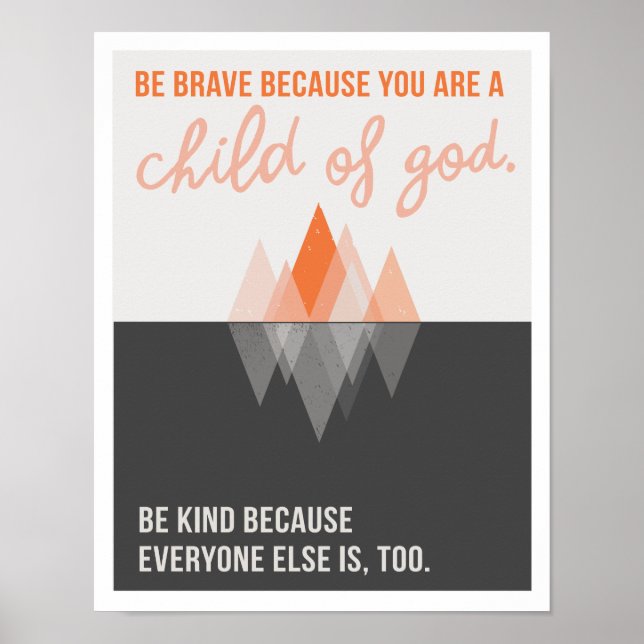 Póster Be Brave Because 11"x14" Art Print (Frente)