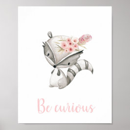 Póster Be Curious Cute Baby Raccoon Woodland Boho Nursery