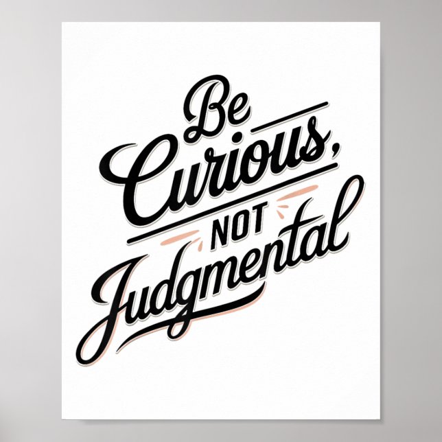 Póster Be Curious Not Judgemental Motivation Insrational  (Frente)