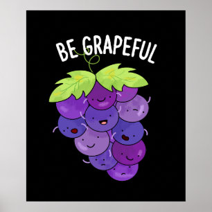 Póster Be Grapeny Grape Bunch Pun Dark BG