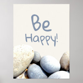 Póster Be Happy Motivational Quote Typography Pebbles