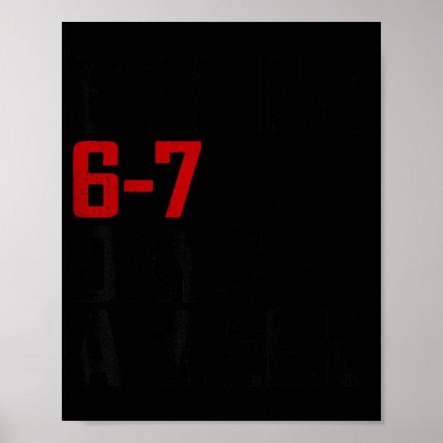 Póster Be Kind 6-7 Days A Week Funny Six Seven Meme  (Frente)