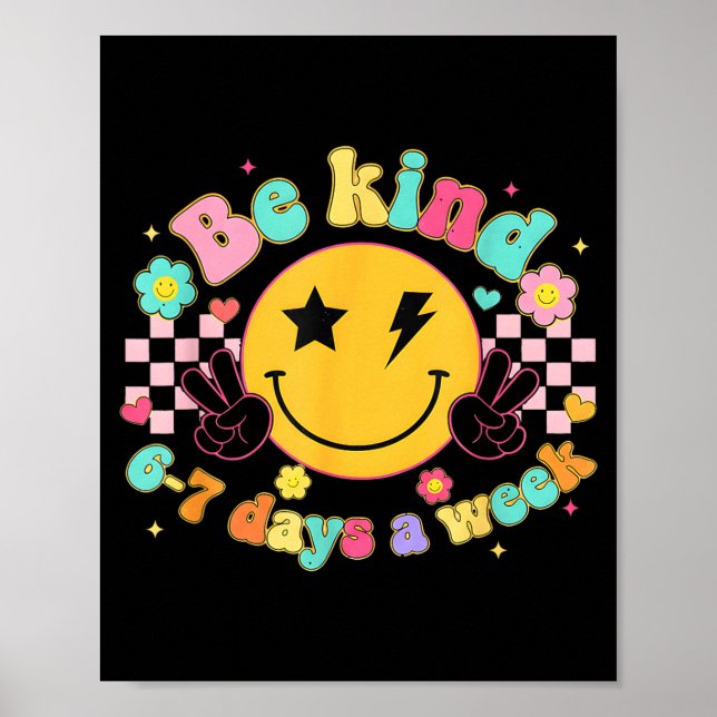 Póster Be Kind 6-7 Days A Week Smile Face Retro Groovy  (Frente)