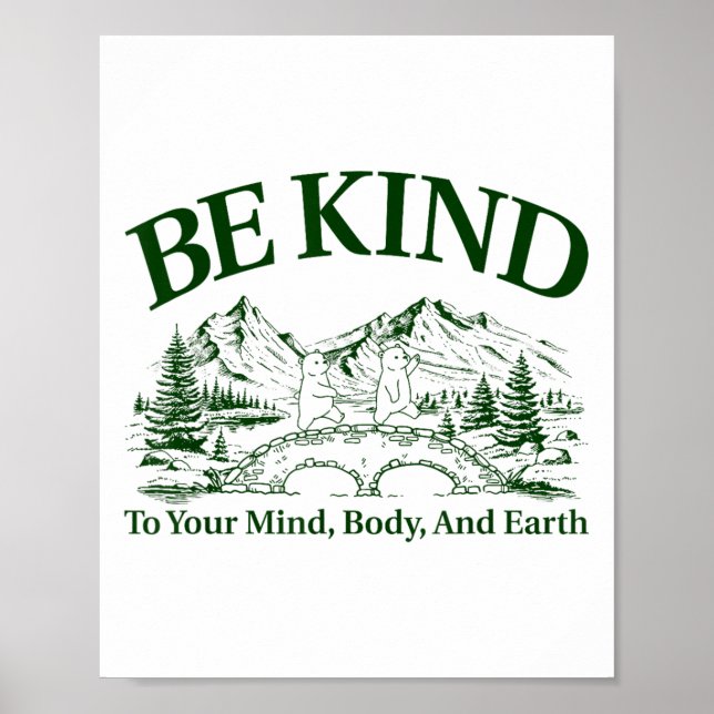 Póster Be Kind To Your Mind Body And Earth Motivation  (Frente)