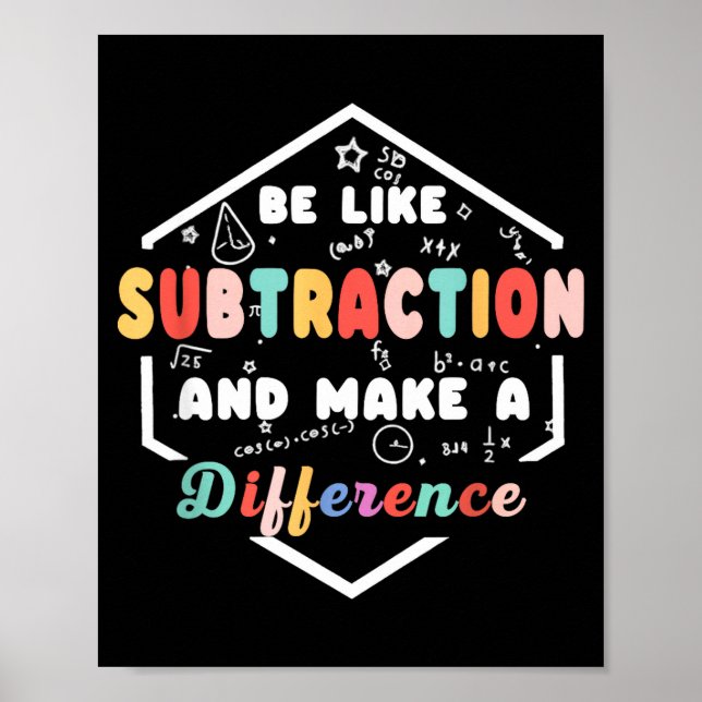 Póster Be Like Subtraction Math Quote Chalkboard Teacher  (Frente)