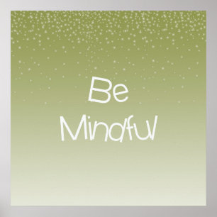 Póster Be Mindful