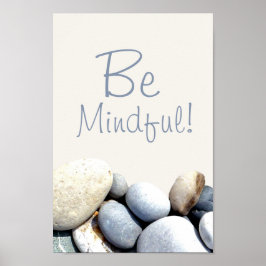 Póster Be Mindful Inspiring Quote Typography Pebbles
