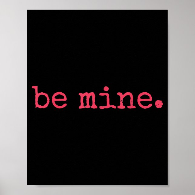 Póster Be Mine - Fine Funny Couple Matching Valentine's D (Frente)