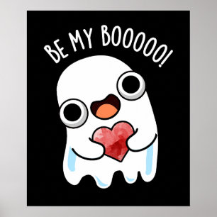 Póster Be My Boo Funny Ghost Pun Dark BG