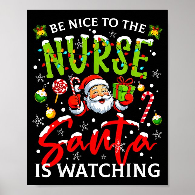Póster Be Nice To The Nurse Santa Is Watching Christmas X (Frente)