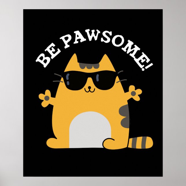 Póster Be Paw-some Funny Awesome Cat Pun Dark BG (Frente)
