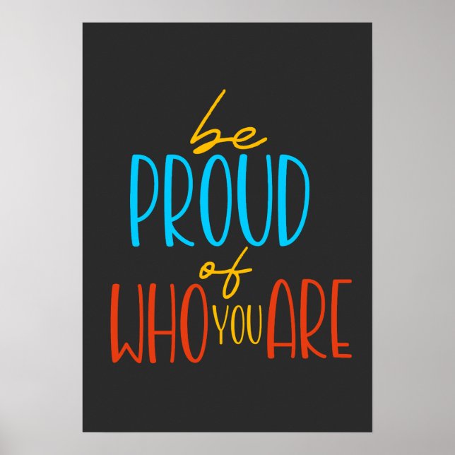 Póster Be Proud of Who You Are (Frente)