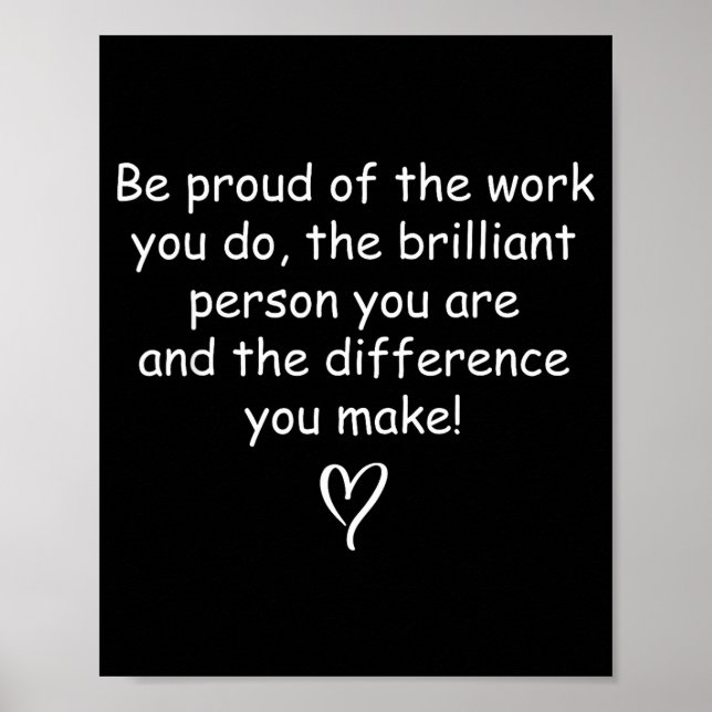 Póster Be Proud Of Your Work Sitive Quote Gift  (Frente)
