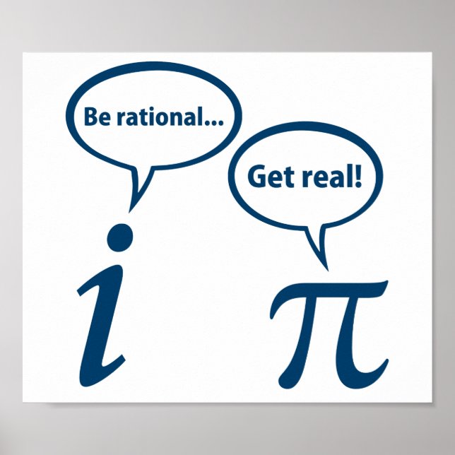 Póster Be Rational Get Real Imaginary Math Pi (Frente)