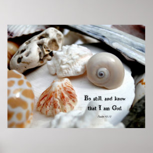 Póster Be Still and Know Christian Seashell Photo Poster